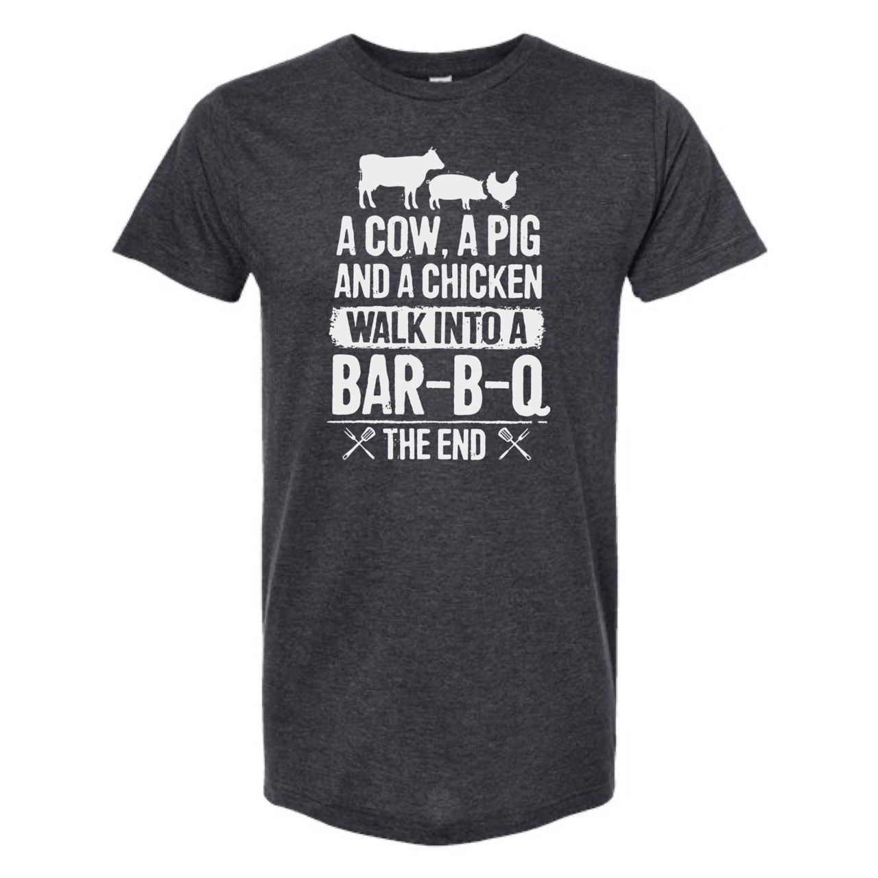 A COW A PIG AND A CHICKEN WALK INTO A BBQ T-SHIRT