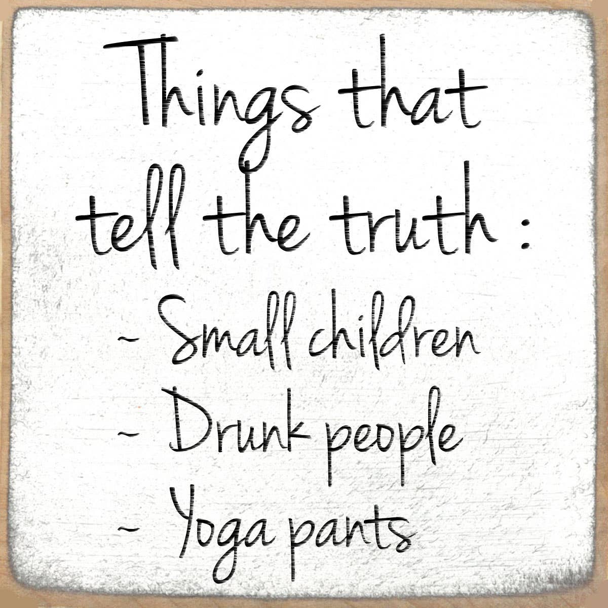 4x4-1060 The truth Shelf Sitter