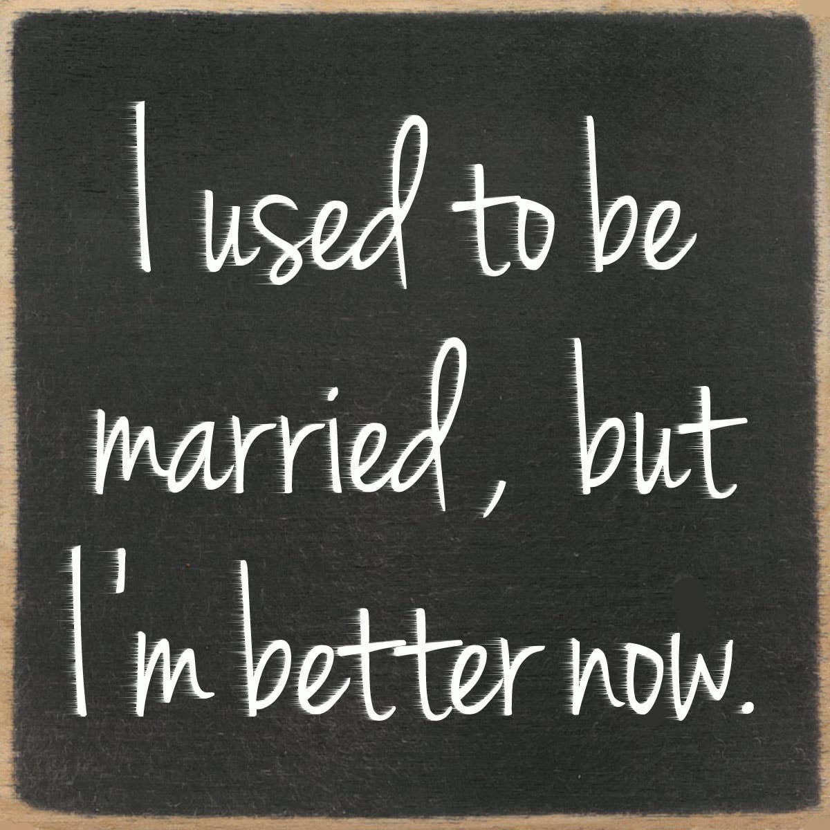 4X4-258 Better Now Shelf Sitter