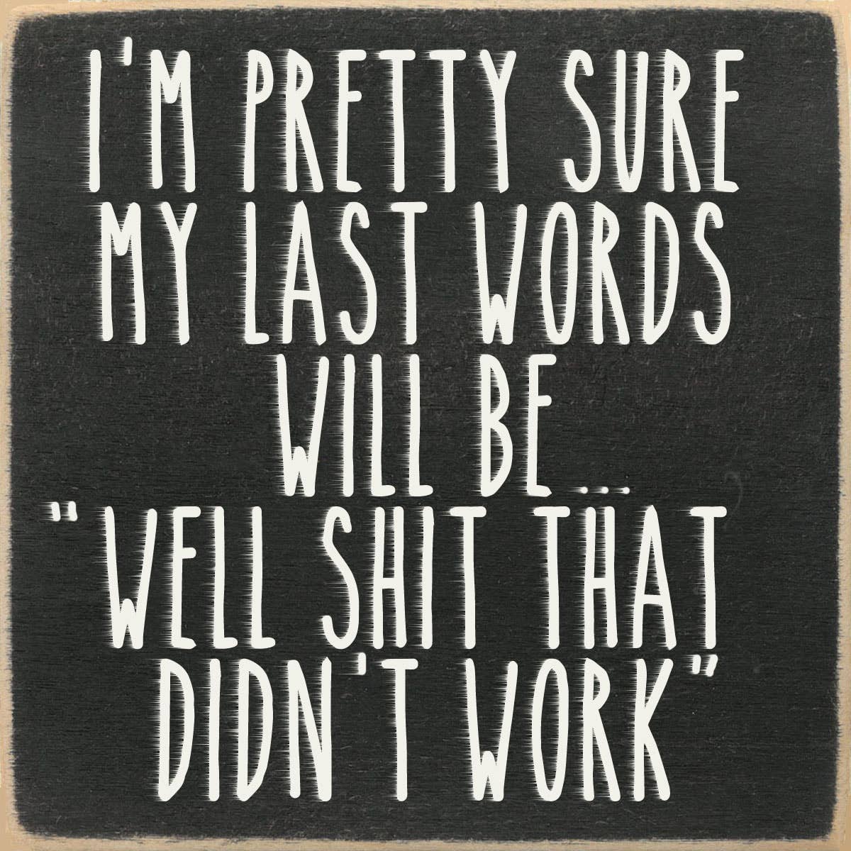 4X4-236 Last Words Shelf Sitter