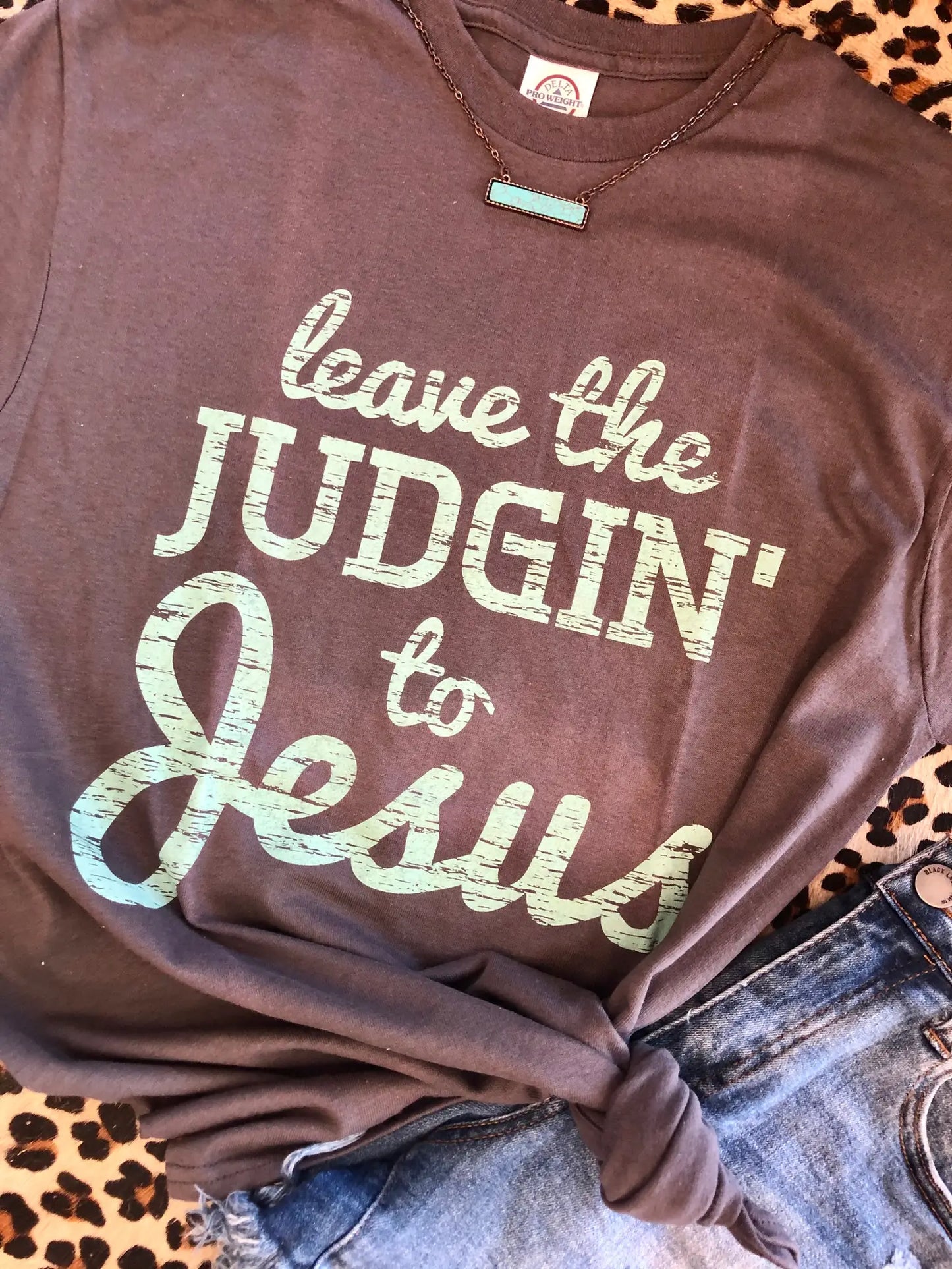 Leave the Judgin’ To Jesus