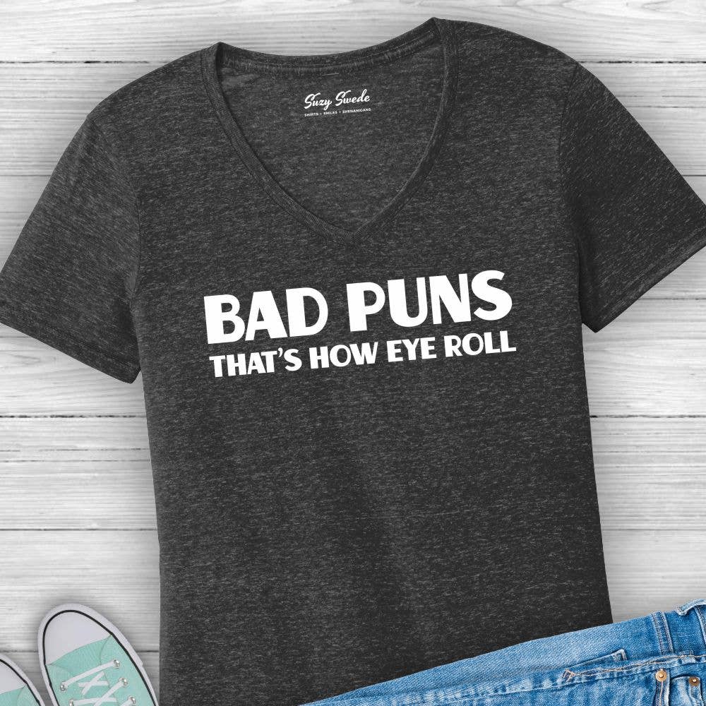 Bad Puns That's How Eye Roll Funny Women's V-Neck Pun Shirt